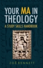 Your MA in Theology : A Study Skills Handbook - Book