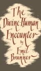 The Divine-Human Encounter - Book