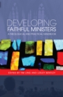 Developing Faithful Ministers : A Theological and Practical Handbook - eBook