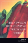 New SCM Dictionary of Liturgy and Worship - Book