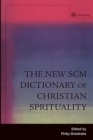 The New SCM Dictionary of Christian Spirituality - Book