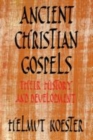 Ancient Christian Gospels : Their History and Development - Book