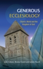 Generous Ecclesiology : Church, World and the Kingdom of God - eBook
