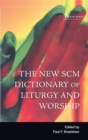 New SCM Dictionary of Liturgy and Worship - Book