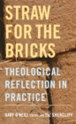Straw for the Bricks : Theological Reflection in Practice - eBook