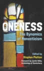 Oneness : The Dynamics of Monasticism - Book