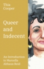 Queer and Indecent : An Introduction to the Theology of Marcella Althaus Reid - eBook