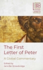 The First Letter of Peter : A Global Commentary - Book