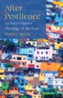 After Pestilence : An Interreligious Theology of the Poor - Book