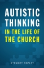 Autistic Thinking in the Life of the Church - Book