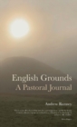 English Grounds : A Pastoral Journal - Book