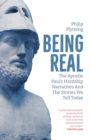 Being Real : The Apostle Paul’s Hardship Narratives and The Stories We Tell Today - Book