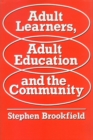 Adult Learners, Adult Education and the Community - Book