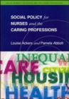 Social Policy for Nurses and the Caring Professions - Book