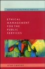 Ethical Management for the Public Services - Book