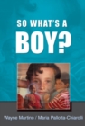 So What's A Boy? - Book