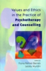 Values And Ethics In The Practice Of Psychotherapy and Counselling - Book
