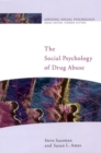 The Social Psychology Of Drug Abuse - Book