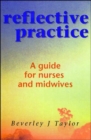 Reflective Practice : A Guide for Nurses and Midwives - Book