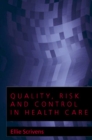 Quality, Risk and Control in Health Care - Book