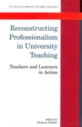 Reconstructing Professionalism in University Teaching - Book