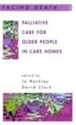 Palliative Care For Older People In Care Homes - Book