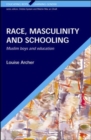 Race, Masculinity and Schooling - Book
