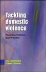 Tackling Domestic Violence: Theories, Policies and Practice - Book