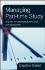 Managing Part-time Study: A Guide for Undergraduates and Postgraduates - Book