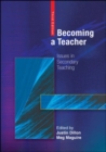 Becoming a Teacher : Issues in Secondary Teaching - Book