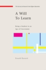 A Will to Learn: Being a Student in an age of Uncertainty - Book