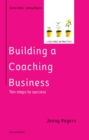 EBOOK: Building a Coaching Business: Ten steps to success 2e - eBook