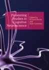Pioneering Studies in Cognitive Neuroscience - Book
