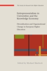 Entrepreneurialism in Universities and the Knowledge Economy: Diversification and Organizational Change in European Higher Education - Book
