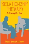 Relationship Therapy: A Therapist's Tale - Book