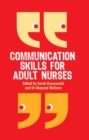 Communication Skills for Adult Nurses - eBook