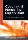 Coaching and Mentoring Supervision: Theory and Practice - Book