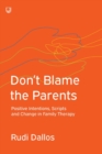 Don't Blame the Parents: Corrective Scripts and the Development of Problems in Families - Book