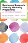 EBOOK: Developing Successful Diversity Mentoring Programmes: An International Casebook - eBook