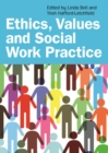 EBOOK: Ethics, Values and Social Work Practice - eBook