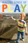 Making Sense of Play: Supporting children in their play - Book