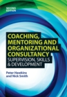 Coaching, Mentoring and Organizational Consultancy: Supervision, Skills and Development - Book
