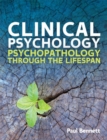 Clinical Psychology: Psychopathology through the Lifespan - Book