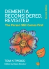 Dementia Reconsidered Revisited: The person still comes first - Book