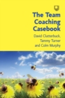 The Team Coaching Casebook - Book