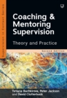 Coaching and Mentoring Supervision: Theory and Practice, 2e - Book
