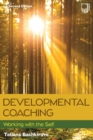 Developmental Coaching: Working with the Self, 2e - Book