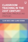 Classroom Teaching in the 21st Century: Directions, Principles and Strategies - Book