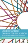 Understanding Character Education: Approaches, Applications and Issues - Book