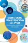 Understanding Primary Education as a Whole: Socio-Cultural Perspectives for Leaders - Book